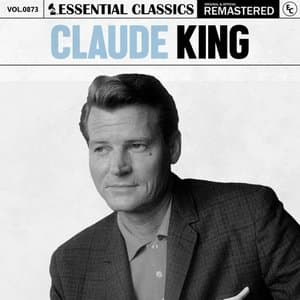 Essential Classics, Vol. 873: Claude King