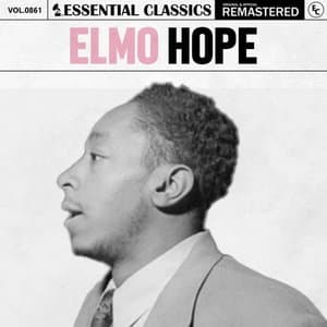 Essential Classics, Vol. 861: Elmo Hope