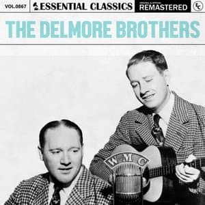 Essential Classics, Vol. 867: The Delmore Brothers