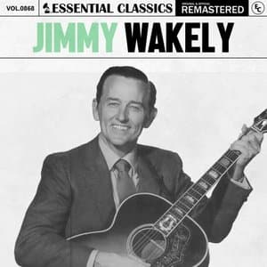Essential Classics, Vol. 868: Jimmy Wakely