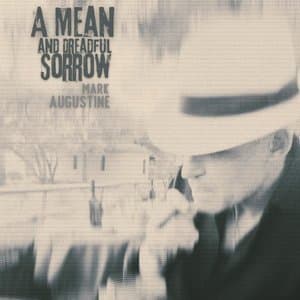 A Mean and Dreadful Sorrow