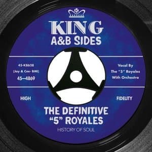 The Definitive 5 Royales: King A & B Sides
