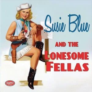 Susie Blue & The Lonesome Fellas
