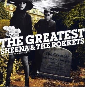 The Greatest Sheena & The Rokkets