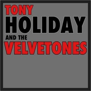 Tony Holiday & The Velvetones