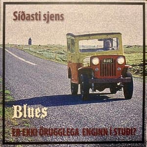 Sidasti sjens - Blues - Er ekki orugglega enginn i studi?