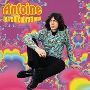 Les elucubrations d'Antoine