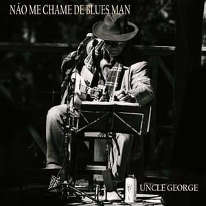 Nao Me Chame de Bluesman