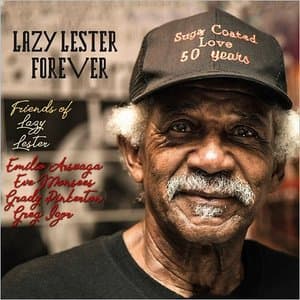 Lazy Lester Forever