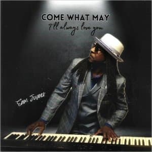 Come What May (I Always Love You)