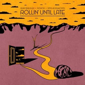 Rollin Until Late