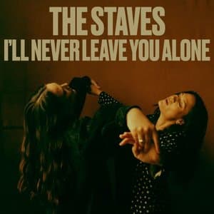 Ill Never Leave You Alone