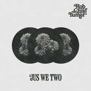 Jus We Two