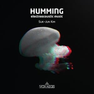 Humming: Electroacoustic Music