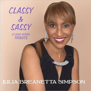 Classy & Sassy: A Lena Horne Tribute