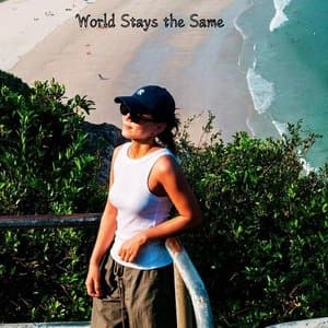 World Stays the Same