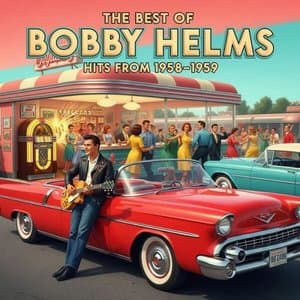 The Best of Bobby Helms: Hits from 1958-1959