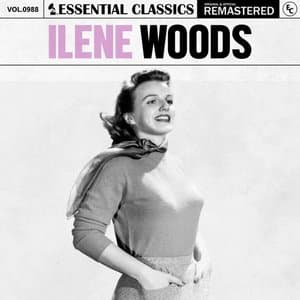 Essential Classics, Vol. 988: Ilene Woods