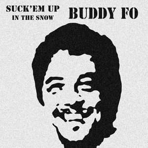 Suck Em up (In the Snow)