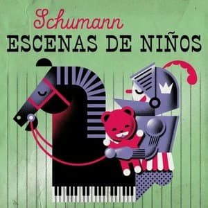 Schumann: Escenas de Ninos