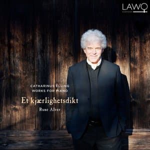 Catharinus Elling Works for Piano: Et kjaerlighetsdikt