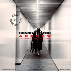 Songs for Andrew (In Memory of Some Lost Friends)