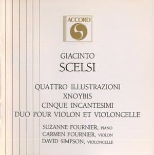 Scelsi: Quattro Illustrazioni / Xnoybis / Cinque Incantesimi / Duo Pour Violon Et Violoncelle