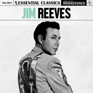Essential Classics, Vol. 931: Jim Reeves