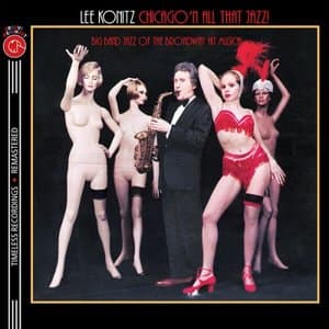 Chicago N All That Jazz! Big Band Jazz of the Broadway Musical (2024 Remastered Version)