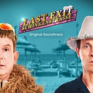 Last Exit Schinkenstrasse (Original Motion Picture Soundtrack)