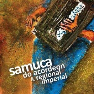 Samuca Do Acordeon & Regional Imperial