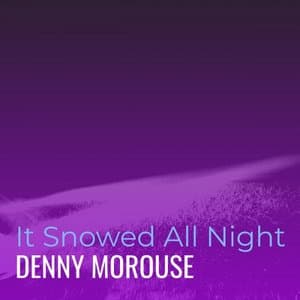 It Snowed All Night