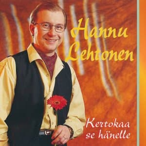 Kertokaa se hanelle