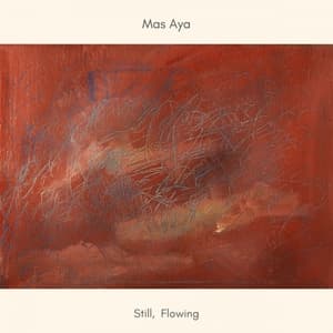 Still, Flowing