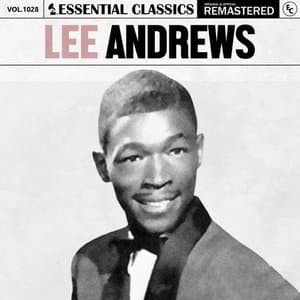 Essential Classics, Vol. 1028: Lee Andrews