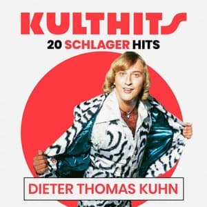 KULTHITS: Dieter Thomas Kuhn - 20 Schlager Hits