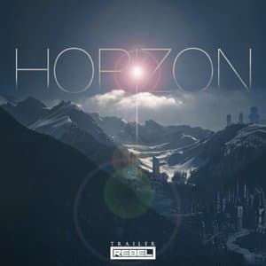 Horizon; Horizon (Trailer Rebel Symphony No. 1)