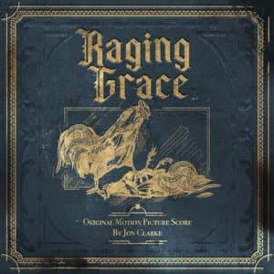Raging Grace (Original Motion Picture Score)