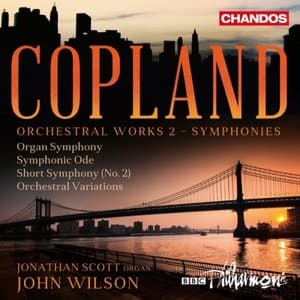 Copland: Orchestral Works, Vol. 2 (Symphonies)
