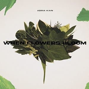When Flowers Bloom