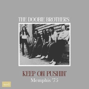 Keep on Pushin (Live Memphis 75)
