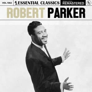 Essential Classics, Vol. 1063: Robert Parker
