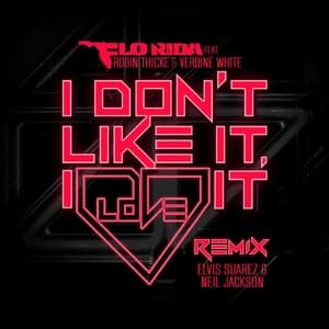 I Don't Like It, I Love It (feat. Robin Thicke & Verdine White) (Elvis Suarez & Neal Jackson Remix)