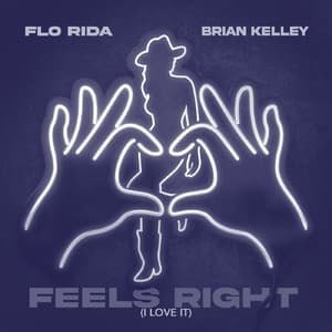 Feels Right (I Love It)