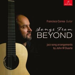 Songs from Beyond: jazz song arrangements by John W Duarte