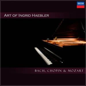 Art of Ingrid Haebler - Bach, Chopin & Mozart