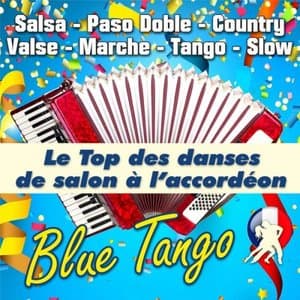 Blue Tango - Le Top des danses de salon a laccordeon (Salsa - Paso Doble - Country - Valse - Marche - Tango - Slow)