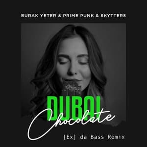 Dubai Chocolate (Ex da Bass Remix)