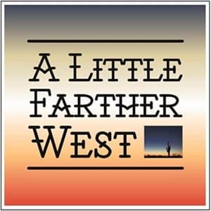 A Little Farther West
