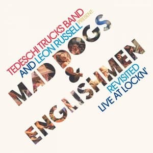 Tedeschi Trucks Band and Leon Russell Present: Mad Dogs & Englishmen Revisited Live at LOCKN